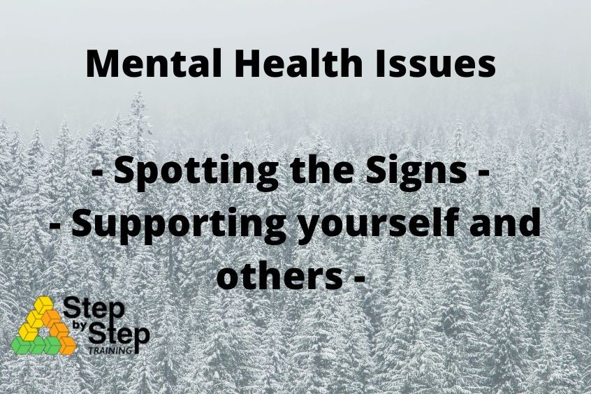 Mental Health Issues - Spotting The Signs & Supporting Yourself and Others